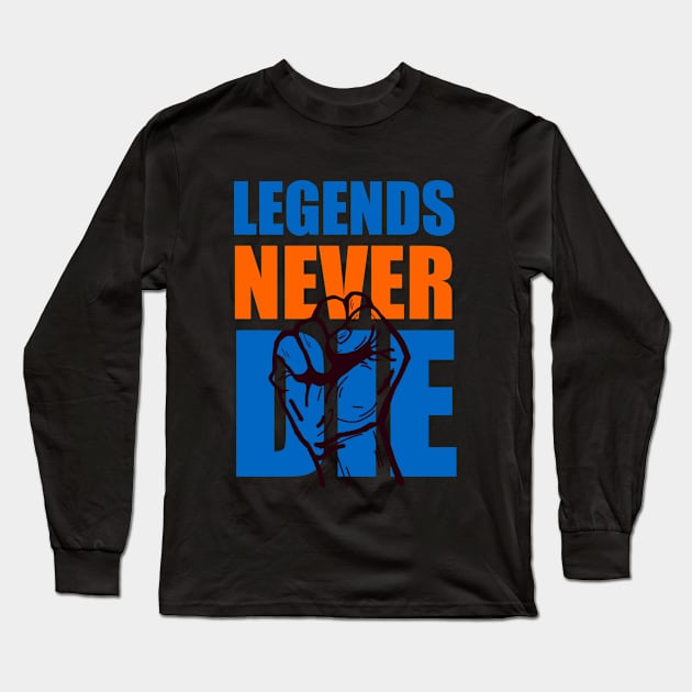 Legends never die t-shirt Long Sleeve T-Shirt by  Memosh Everything 